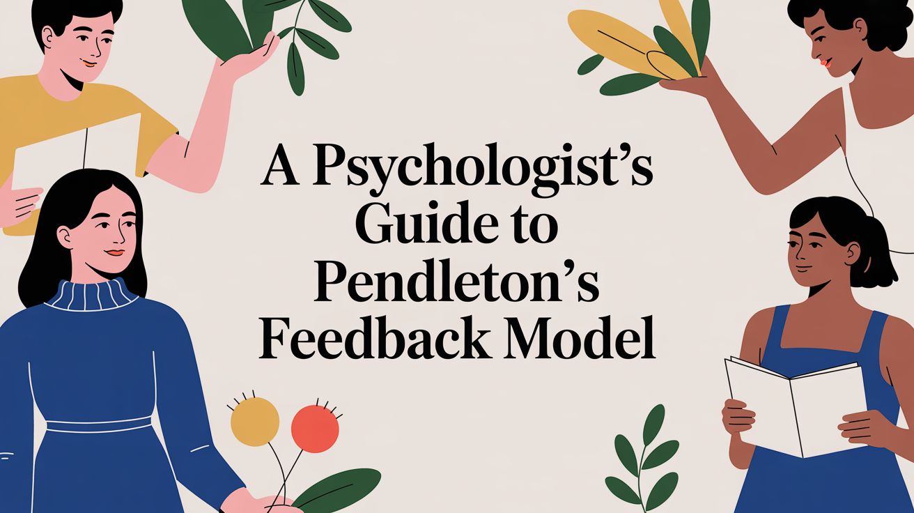 A Psychologist's Guide to Pendleton's Feedback Model