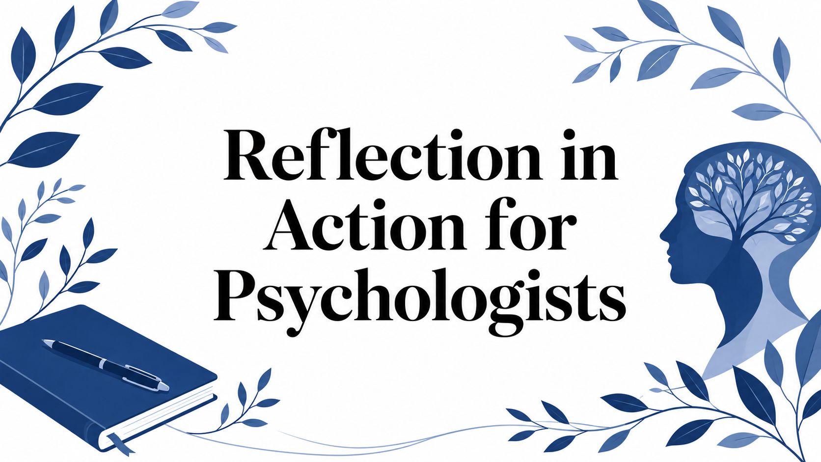 Reflection in Action for Psychologists